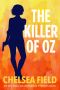 [Eat, Pray, Die Humorous Mystery 06] • The Killer of Oz (An Eat, Pray, Die Humorous Mystery Book 6)